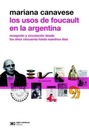 Los usos de Foucault en la Argentina 