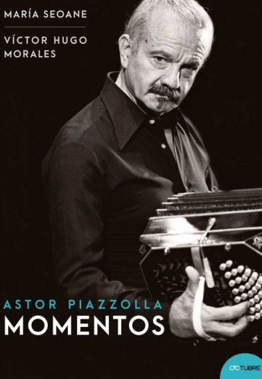 Astor Piazzolla. Momentos