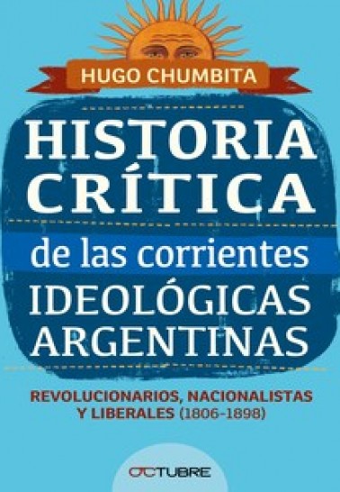 Historia crítica de las corrientes ideológicas argentinas 