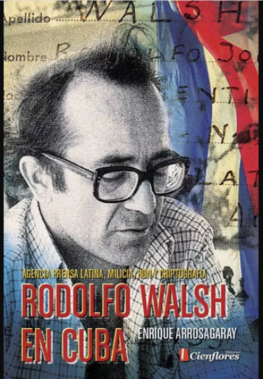 Rodolfo Walsh en Cuba 
