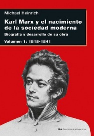 Karl Marx y el nacimiento de la sociedad moderna