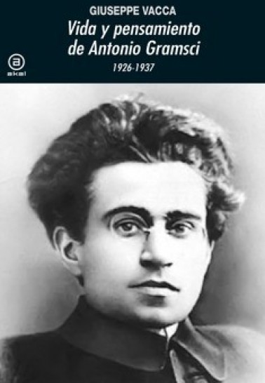 Vida y pensamiento de Antonio Gramsci