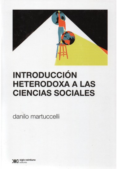 Introducción heterodoxa a las ciencias sociales